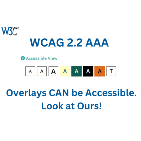W3C WCAG 2.2 AAA text appears with colour overlays and the message Overlays CAN be Accessible. Look at Ours!