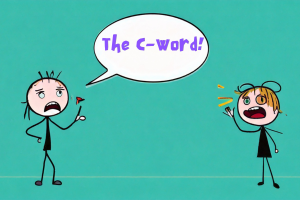 Two stick figures; one says The C-word! in a speech bubble. Both appear surprised or shocked.