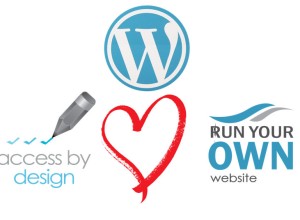 A graphic consisting of a large WordPress logo at the top, a red heart symbol in the middle, and two logos at the bottom. The left logo reads access by design with a pen icon, and the right logo reads RUN YOUR OWN website with a wave design.