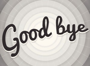 Good bye typography BW old movie screen