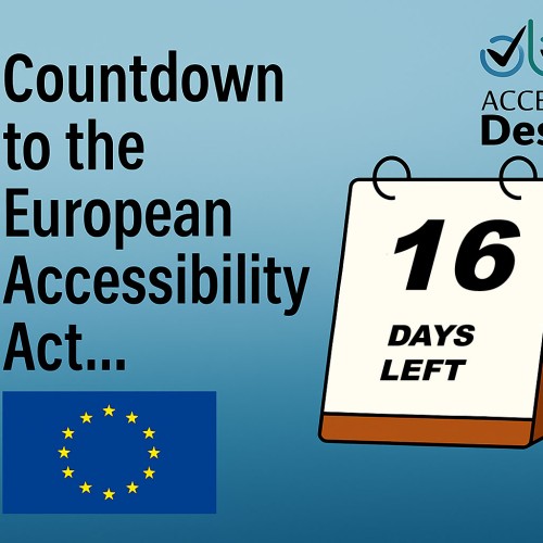 Countdown to the European Accessibility Act Desk calendar with 16 days left on it Access by Design logo European Union flag