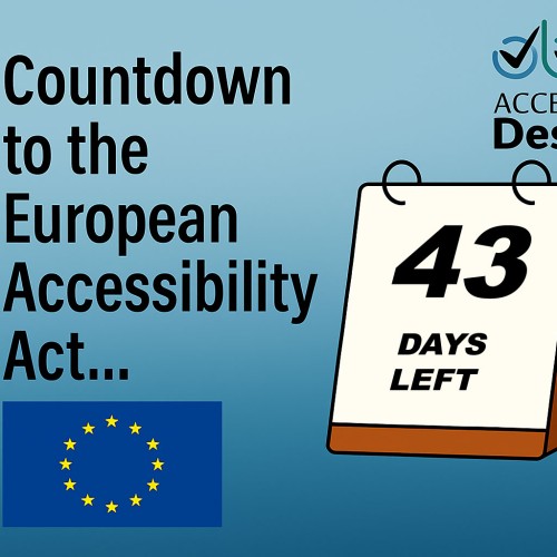 Countdown to the European Accessibility Act Desk calendar with 43 days left on it Access by Design logo European Union flag
