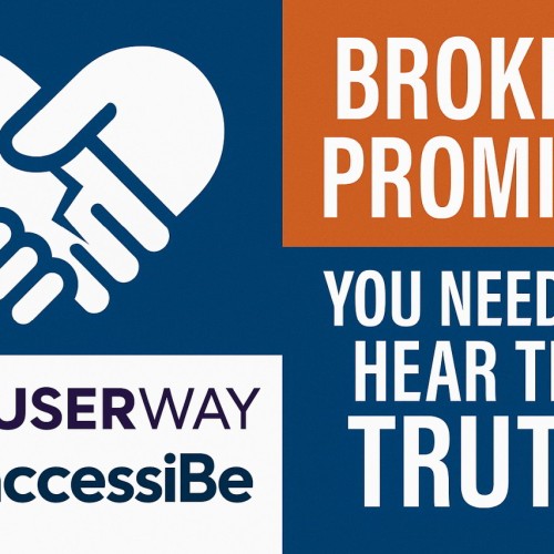 Broken Promise You Need To Hear The Truth above logos for AccessiBe and UserWay