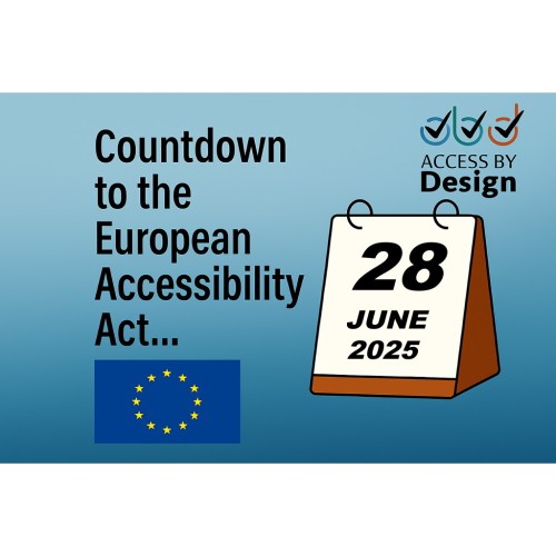 Graphic showing a tear-off desk calendar with the date 28 June 2025, alongside the text “Countdown to the European Accessibility Act…” A European Union flag is shown below the text. The Access by Design logo is displayed in the top right corner.