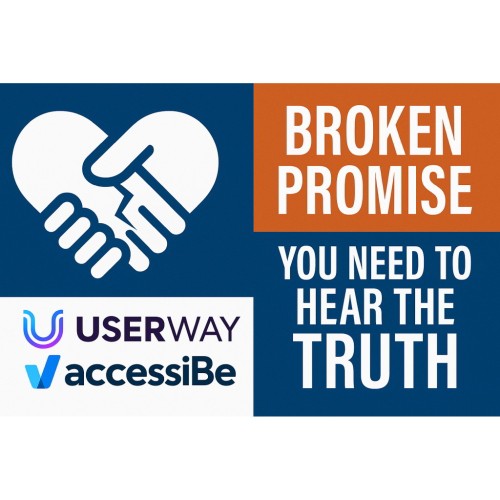 Logos for AccessiBe and UserWay under the heading Broken Promise – You Need To Hear The Truth, warning viewers about the false claims made by popular accessibility overlay tools.
