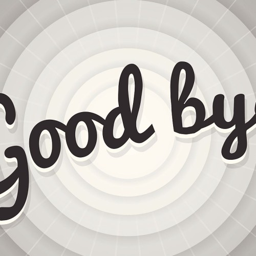 Good bye typography BW old movie screen