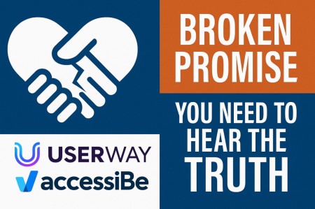 Broken Promise You Need To Hear The Truth above logos for AccessiBe and UserWay