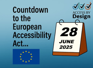 Graphic showing a tear-off desk calendar with the date 28 June 2025, alongside the text “Countdown to the European Accessibility Act…” A European Union flag is shown below the text. The Access by Design logo is displayed in the top right corner.