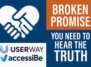 Broken Promise You Need To Hear The Truth above logos for AccessiBe and UserWay