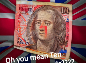 A cartoon depicting a £10 note with the Union Flag behind it. The accompanying text reads: Oh, you mean 10 ENGLISH pounds?